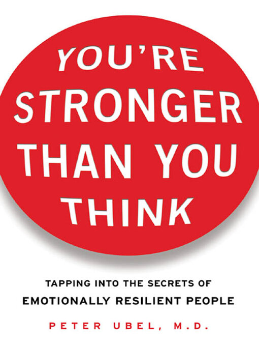 Title details for You're Stronger Than You Think by Peter Ubel - Wait list